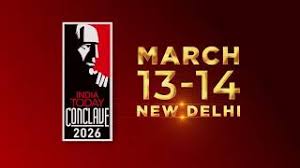 नई दिल्ली में शुरू हुआ इंडिया टुडे कॉन्क्लेव 2026: ‘Breakthroughs and Breakdowns’ थीम पर वैश्विक चुनौतियों और अवसरों पर मंथन